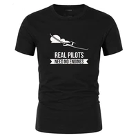 real pilots need no engines sailplane or glider design summer men short sleeve t shirt print man cotton casual t shirt