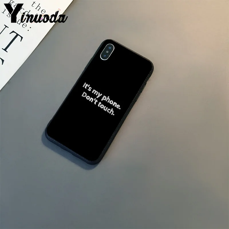 Yinuoda не трогайте мой телефон DIY роскошный высококачественный защитный чехол для Apple iPhone 8 7 6 6S Plus X XS MAX 5 5S SE XR чехол