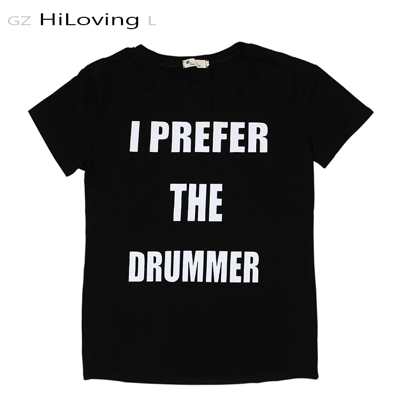 

2016 Eurpean черная Хлопковая женская футболка мешковатая летняя футболка для женщин с принтом «я предпочитаю барабанщика», Забавные футболки д...