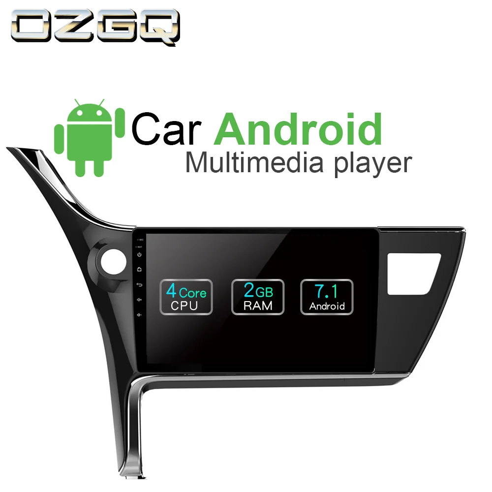 OZGQ Android 7 1 Автомобильный плеер для Toyota Corolla 2017 GPS авто навигация с BT Радио ТВ Аудио