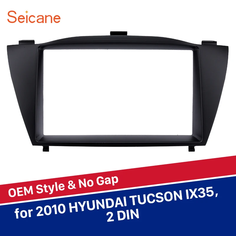 

Автомобильный радиоприемник Seicane Double Din 173*98/178*100/178*102 мм, комплект отделки для HYUNDAI TUCSON IX35, панель DVD-плеера, интерфейсная рамка