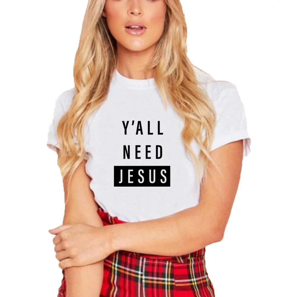 

Y'ALL NEED JESUS Christian T Shirts Women Summer Short Sleeve O-neck Tshirt Women Top Black White Casual Tee Shirt Femme