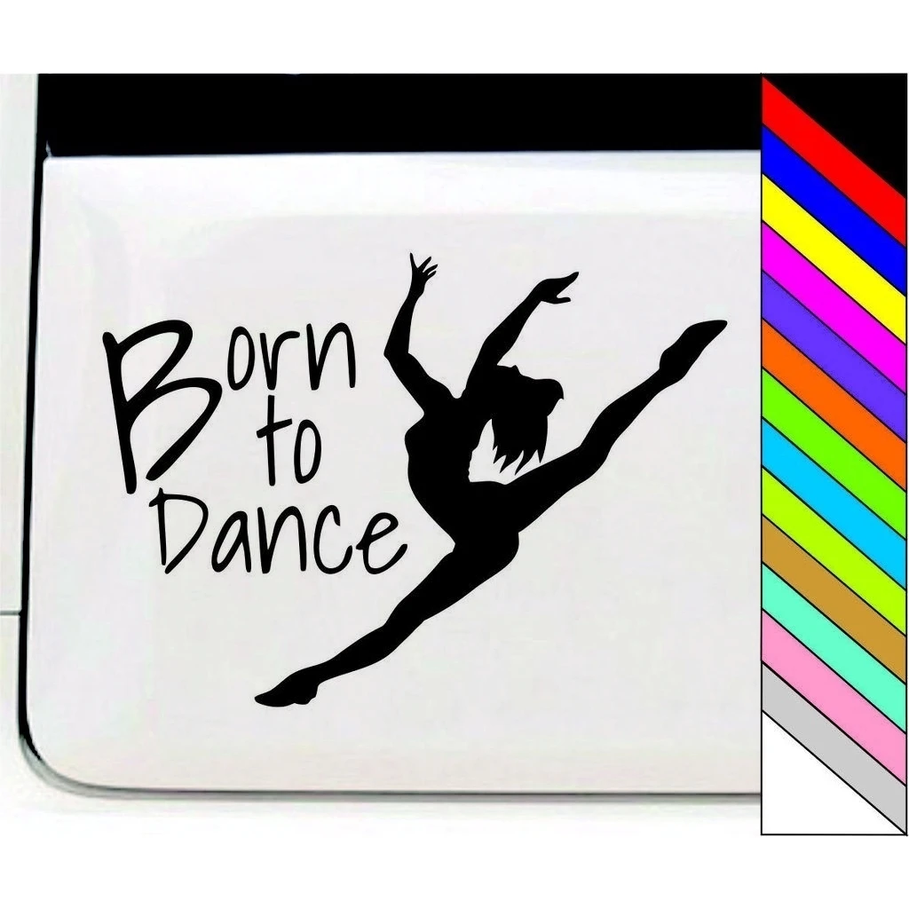 

Наклейка на окно «Born To Dance», 5,5 дюйма x 4 дюйма, симпатичная Водонепроницаемая декоративная наклейка на окно