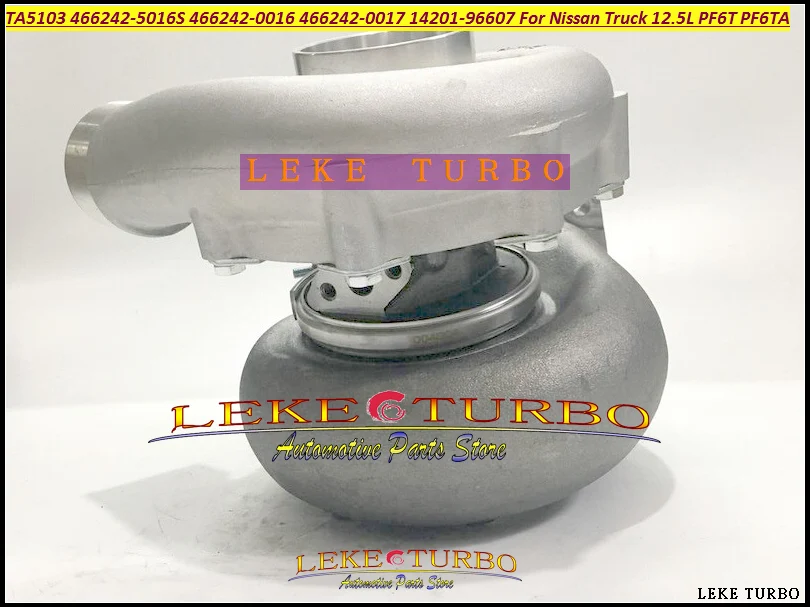 Турбокомпрессор Turbo TA5103 466242 466242-5016S 466242-0016 466242-0017 14201-96607 для Nissan Truck 1420196607 л PF6T PF6TA |
