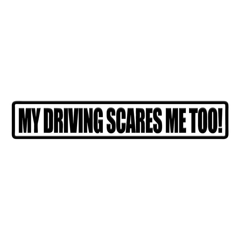 

My driving scares me too sticker JDM Funny drift car window decal