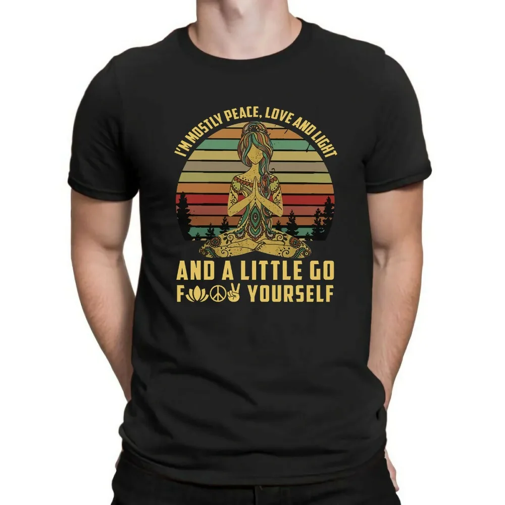 

Yoga I'M Mostly Peace Love and Light and A Little Go Yourself Retro Summer 2019 100% Cotton Print Men O-Neck Casual T Shirts
