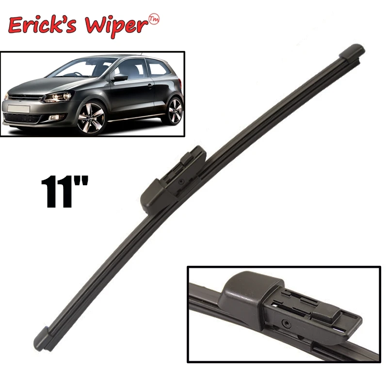 

Erick's Wiper 11" Rear Wiper Blade For VW Polo 6 6R1 MK6 2009 - 2018 2017 2016 Windshield Windscreen Rear Window