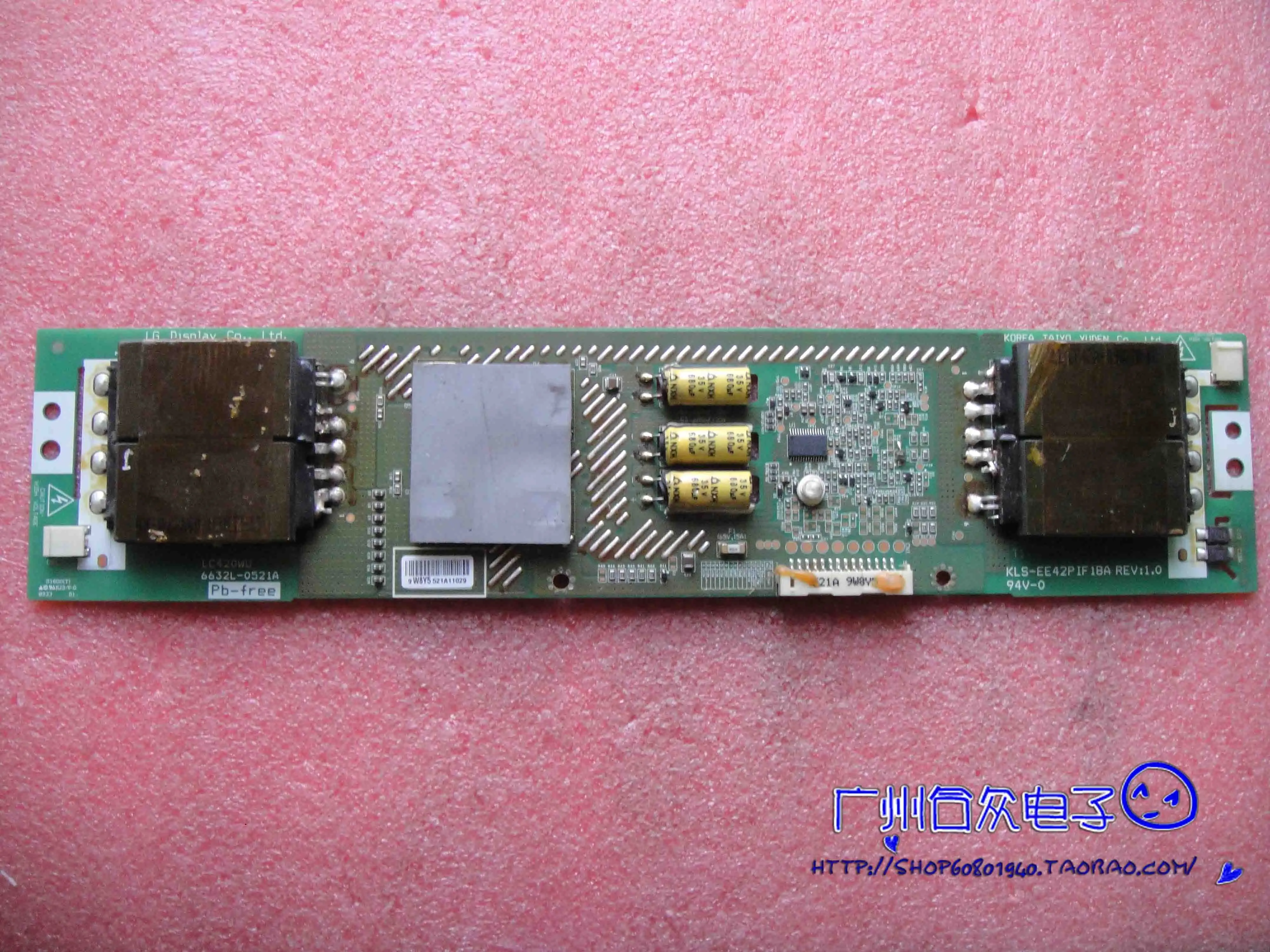 

LC420WU high voltage board 6632L-0521A KLS-EE42PIF18A REV: 1.0
