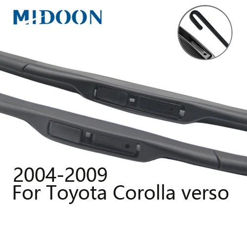 2004-2009 for verso MIDOON гибридные щетки стеклоочистителя для Toyota Corolla Wagon/хэтчбек/салон/Verso Fit крюк руки - Цвет: 2004-2009 for verso