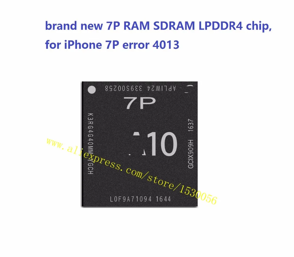 

brand new 7P RAM SDRAM LPDDR4 chip,for iPhone 7P error 4013