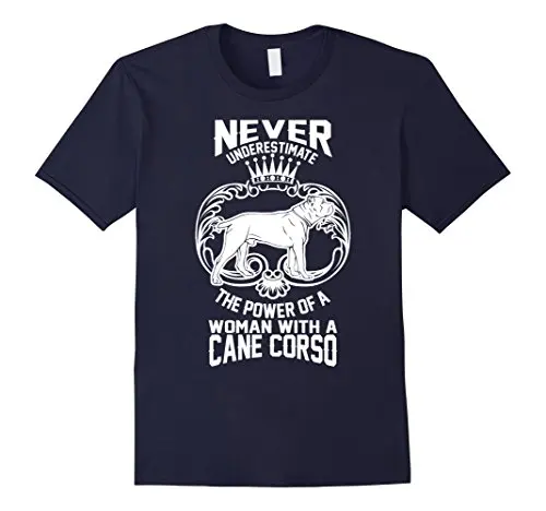 

Never Underestimate Power of A Women with Cane Corso T Shirt T Shirt O-Neck Summer Personality Fashion Men T-Shirts Top Tee
