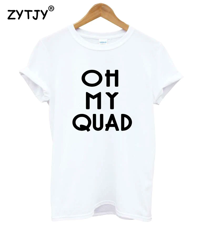 Женская футболка с принтом Oh my quad хлопковая Повседневная забавная для девушек и