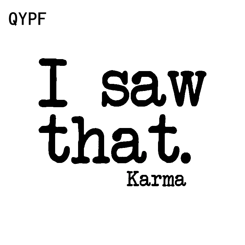 QYPF 14 4 см * 11 я видел что-Карма забавная Виниловая наклейка для автомобиля Черный