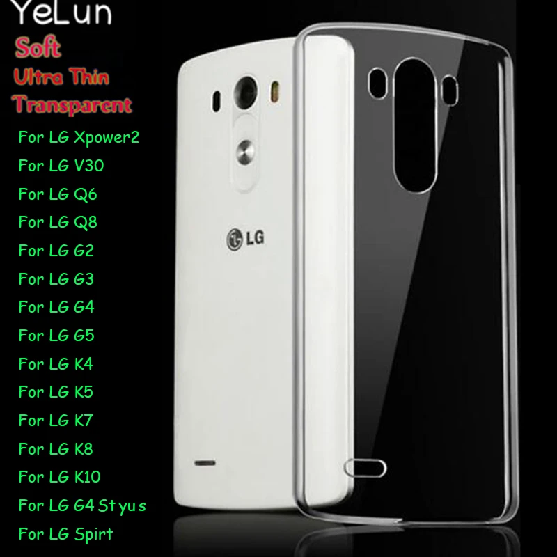 YeLun прозрачный силиконовый мягкий чехол для LG Spirt K10 K8 K7 K5 K4 G5 G4 G3 G2 Q8 Q6 V30 Xpower2