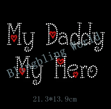 Бесплатная доставка мотивы Мой папа герой с горячей фиксацией Стразы железо