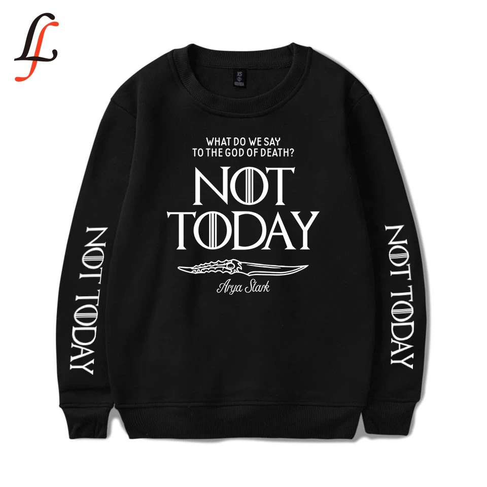 Arya Stark-Not Today хит продаж толстовки с длинными рукавами круглым вырезом Harajuku