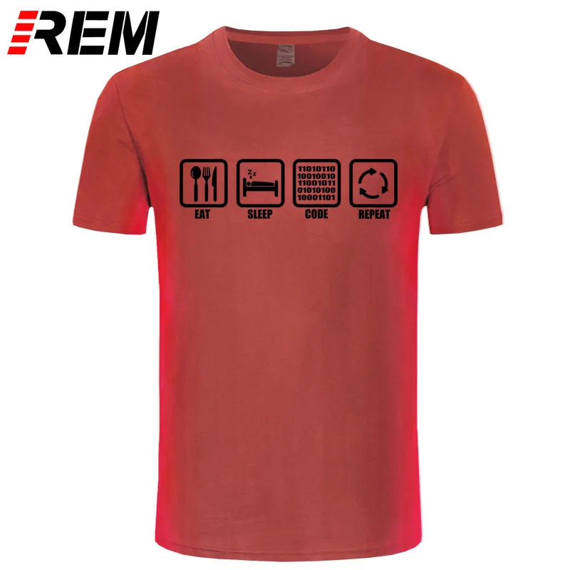 REM одежда Eat Sleep Code повторный подарок для Программист-фанат хакер Футболка Мужская хлопковая футболка с короткими рукавами Топ Camiseta - Цвет: 4