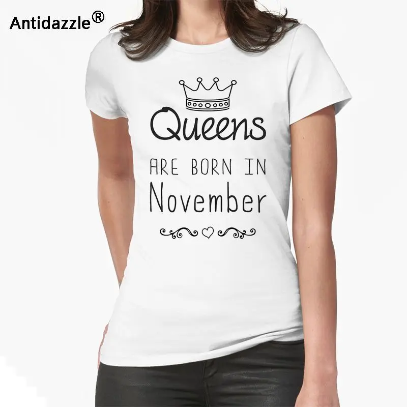 Antidazzle персональная Удобная футболка с надписью Queens are born in November популярная летняя