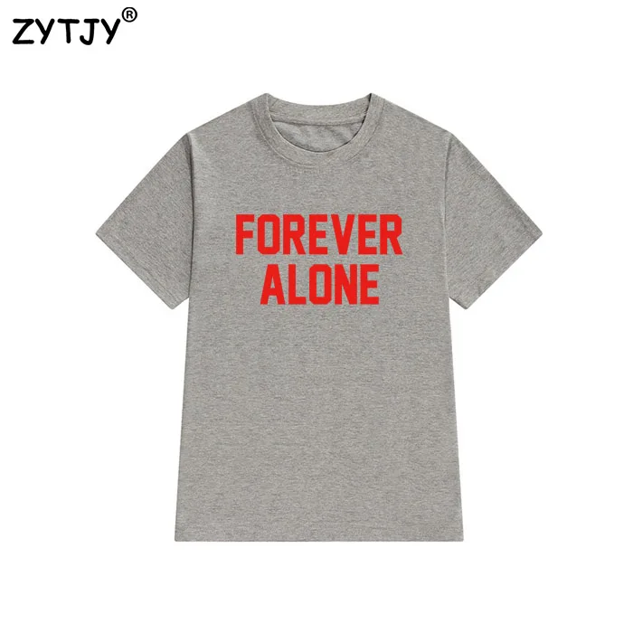 Футболка женская хлопковая с надписью forever alone повседневная забавная хипстерская