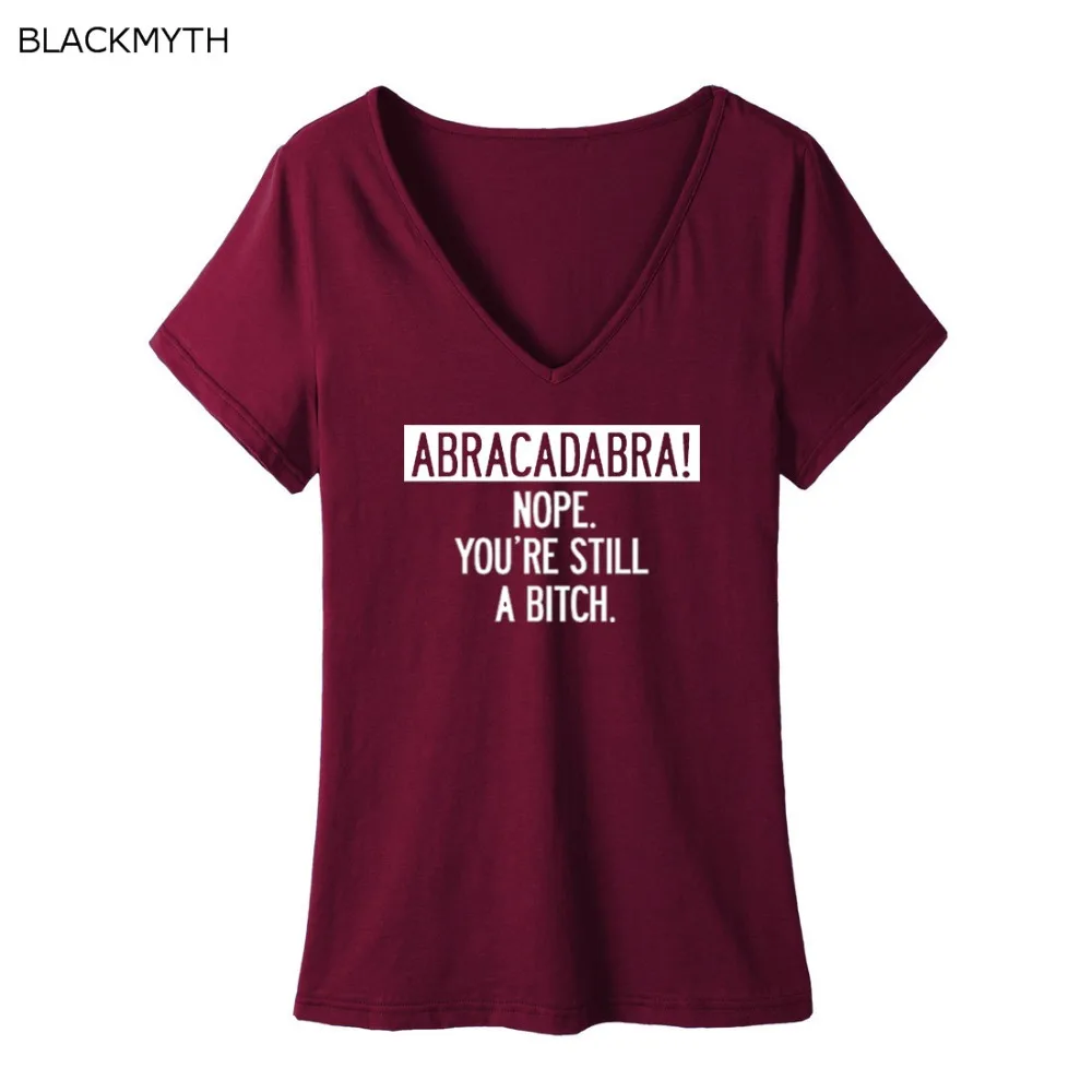 BLACKMYTH ABRACADABRA NOPE YOU'RE STILL t shirt Женские повседневные топы с v образным вырезом и