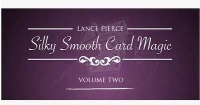 

Silky Smooth Card Magic by Lance Pierce vol.2 magic tricks