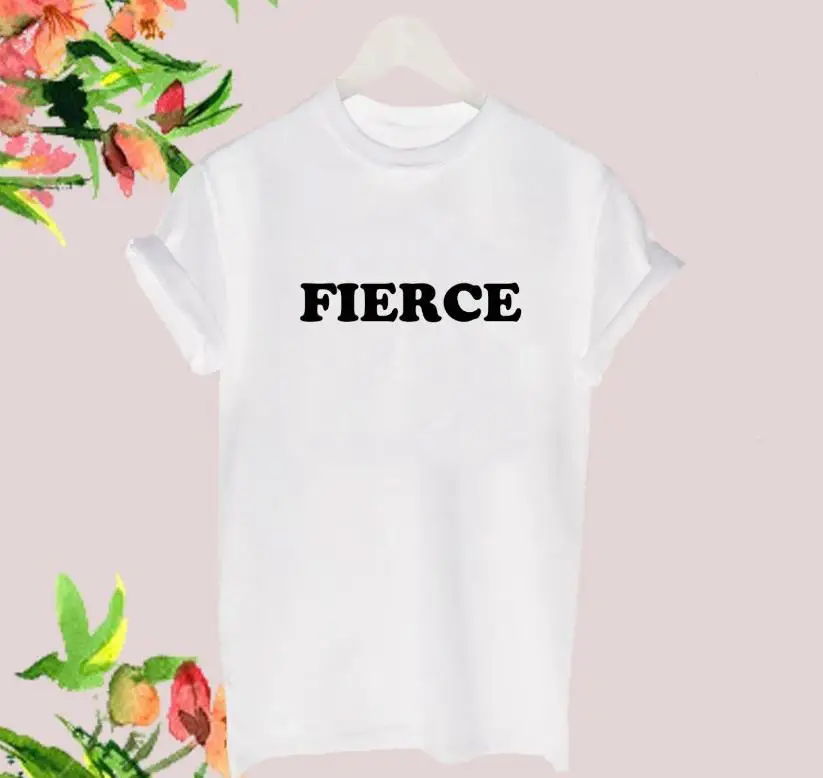 

FIERCE Letters print Women tshirt Cotton Casual Funny t shirt For Lady Yong Girl Top Tee Hipster Drop Ship S-401
