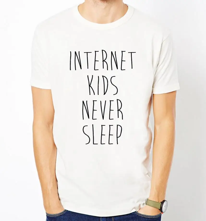 

Internet Kids Never Sleep Print Men T shirt Fashion Casual Funny Shirt For Man White Top Tee Harajuku Hipster Street ZT203-25