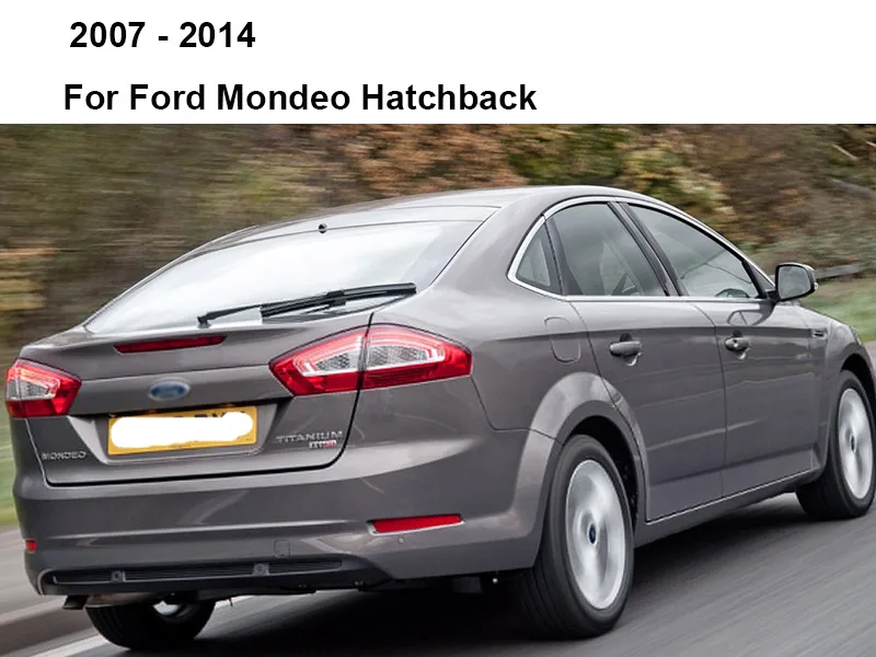 REFRESH Щетки стеклоочистителя для Ford Mondeo Mk4 Mk5 2007 2008 2009 2010 2011 2012 2013 - Цвет: 2007 - 2014 (Hatch)