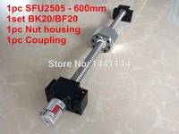 sfu2505 600mm ball screw with ball nut bk20 bf20 support 2505 nut housing 1714mm coupling