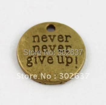 

FREE SHIPPING 60PCS Antiqued bronze NEVER NEVER GIVE UP charms A12585B