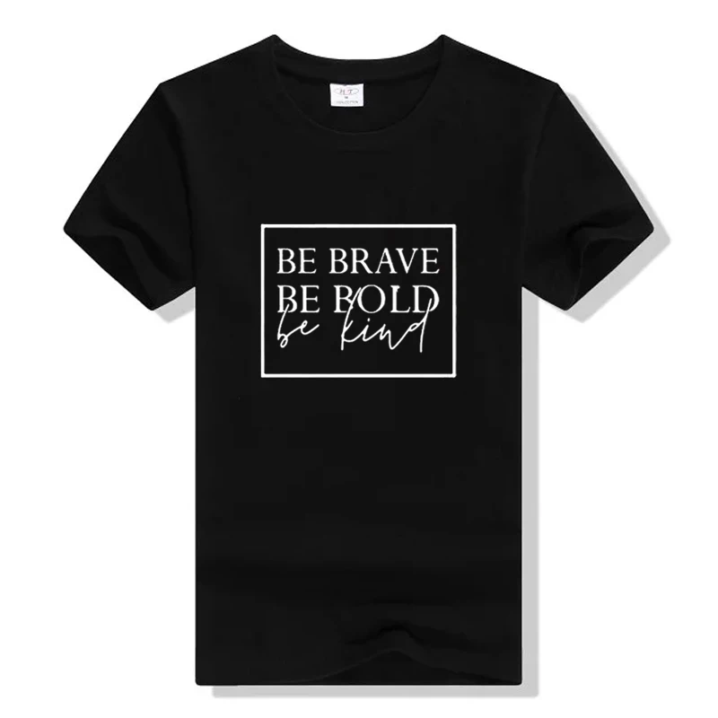 Женская футболка для христианина Be Brave Bold Kind модная повседневная унисекс Camisetas Femme