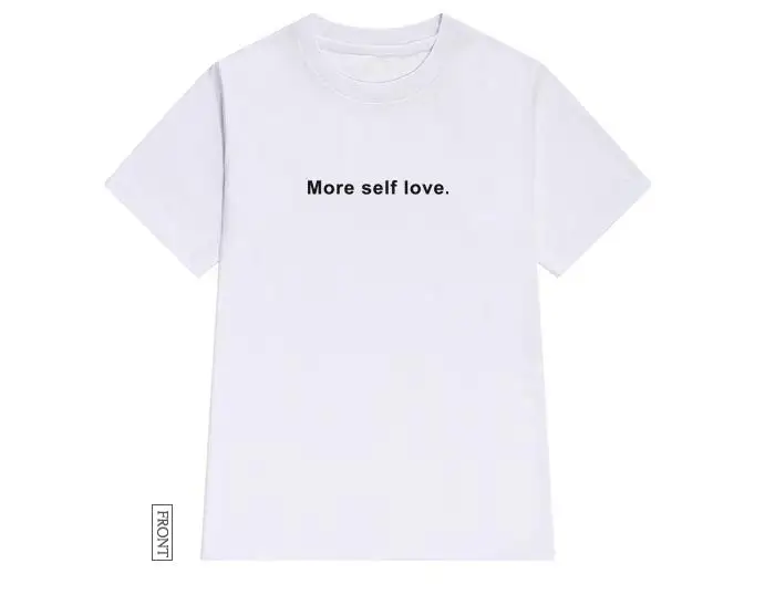 Женская футболка с надписью more self love хлопковая Повседневная забавная Футболка