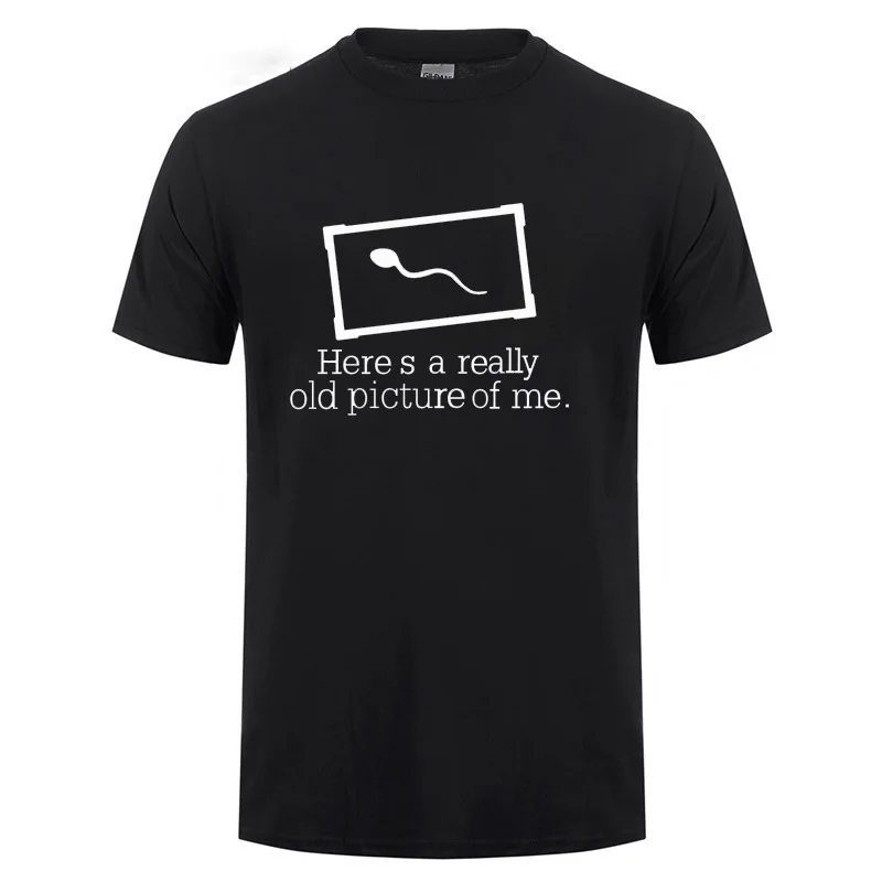 Крутая футболка с надписью Here Is Real Old Picture Of Me для мужчин и женщин хлопковая