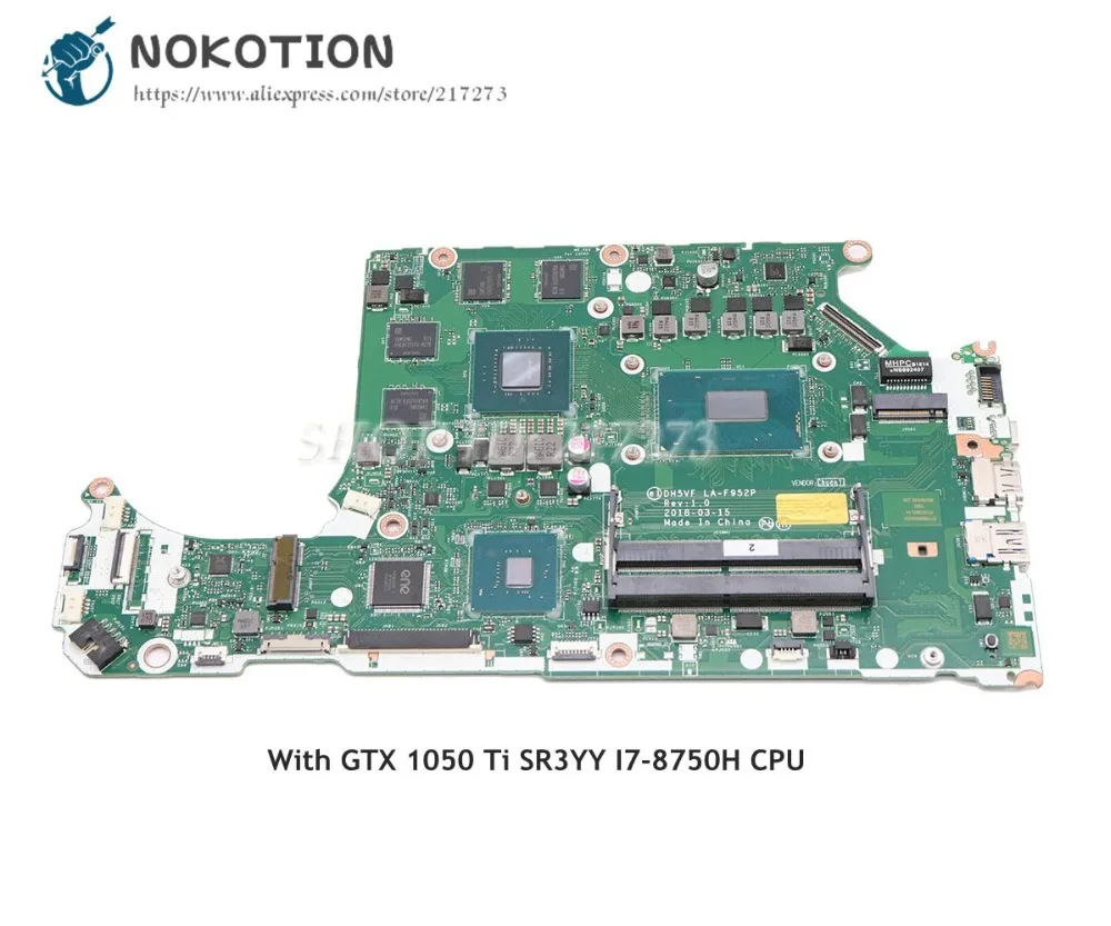 NOKOTION DH5VF LA-F952P основная плата для acer AN515-52 AN515 материнская плата для ноутбука HD630+ GTX 1050 Ti SR3YY I7-8750H процессор