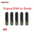 OkeyTech 5 шт.лот ID48 для автомобильного транспондера Skoda, чип CAN (A4), разблокировка, стеклянная трубка, оригинальный 48 ключ, чип TP24 ID48 для Skoda