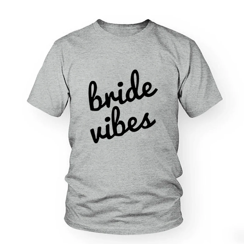 2018 женская футболка Bride Vibes рубашка для невесты свадебная подружки крутые