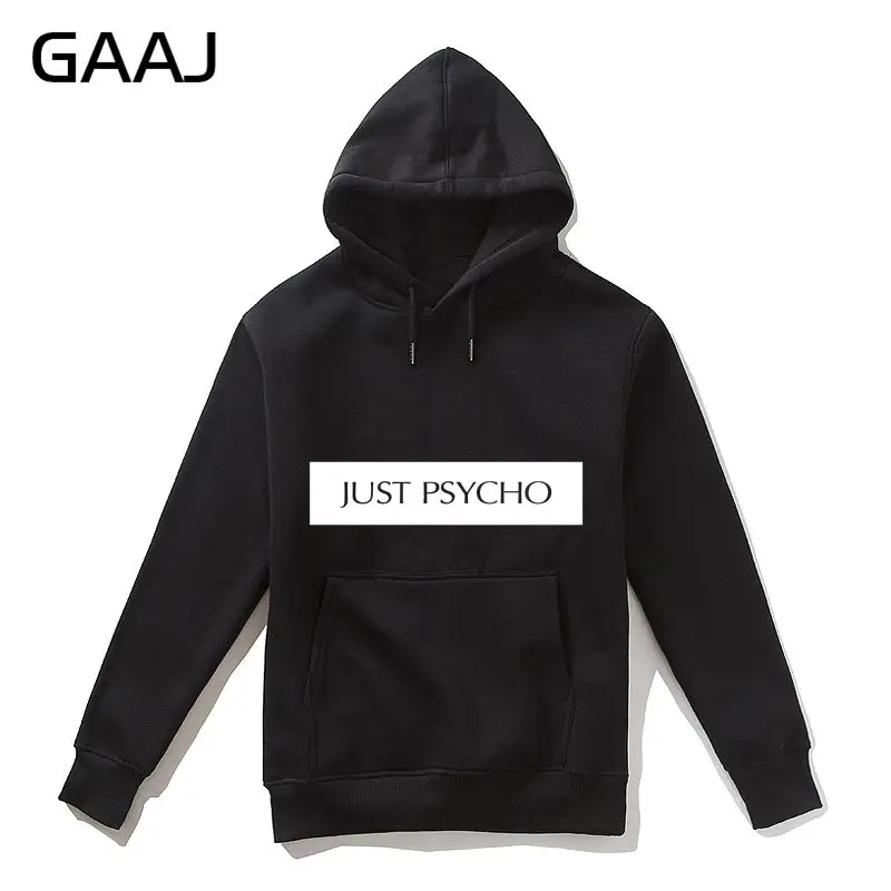 GAAJ &quotJust Psycho&quot мужские толстовки женская брендовая одежда скейтборды принт с