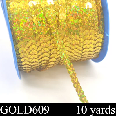 gold609 10yds Новые 10 ярдов 6 мм ПЭТ круглые плоские лазерные золоченые пайетки для рукоделия для шитья на ткани аксессуары Отделка пайетками Скрапбукинг сделай сам - Цвет: gold609 10yds