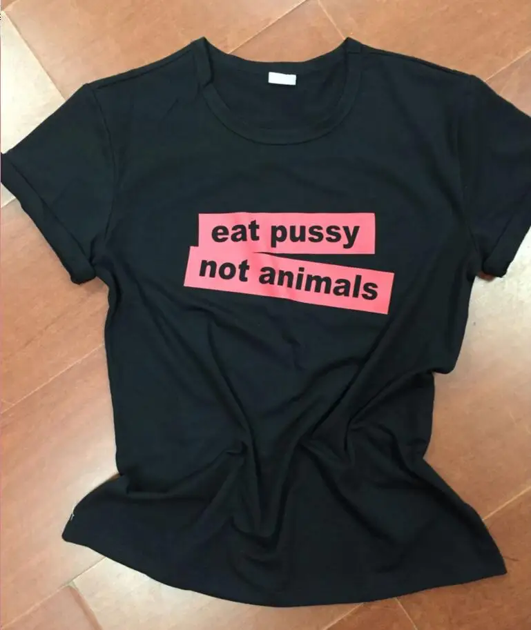 Новое поступление рубашка с короткими рукавами для девочек и Eat pussy Not Animals
