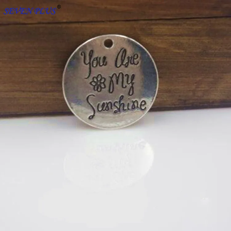 

High quality 10 PCS/Lot Diameter 25mm Antique Silver Plated You Are My Sunshine Round Disc Message Metal Charm