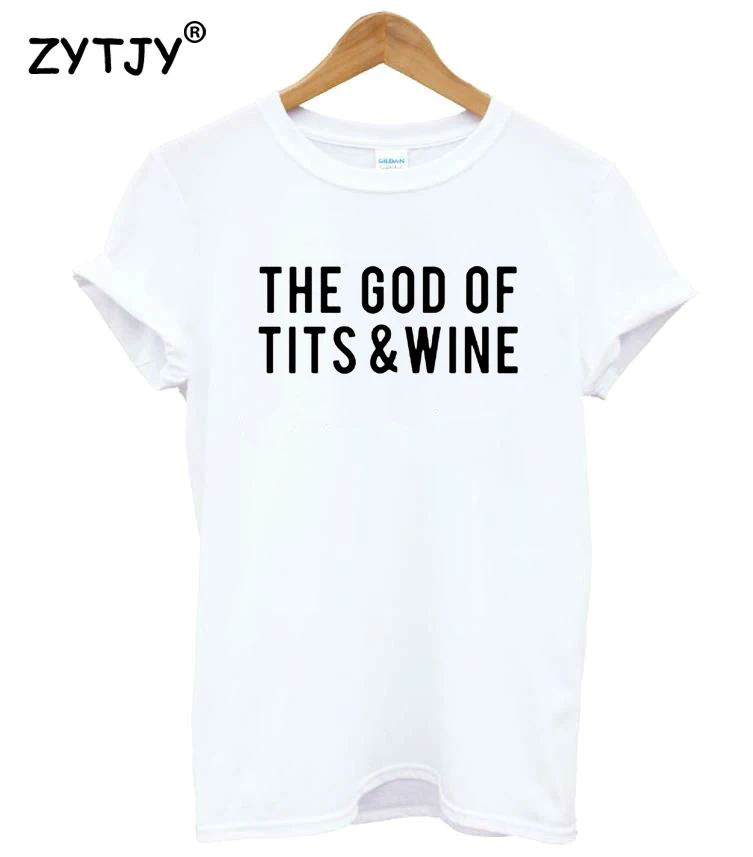 

The God of Tits and Wine Print Women tshirt Cotton Casual Funny t shirt For Lady Girl Top Tee Hipster Tumblr Drop Ship Z-1134
