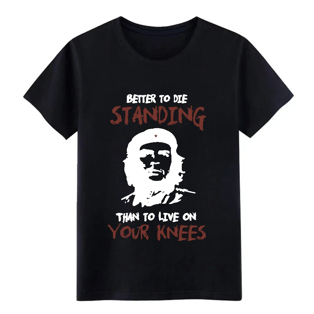 Che Guevara better to die quote футболка с принтом 100% хлопок круглым вырезом тонкая Базовая Весенняя рубашка для