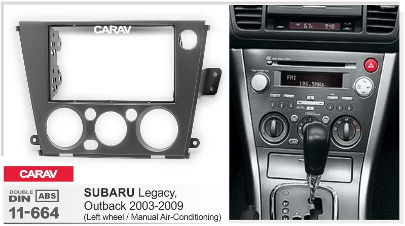 CARAV 11-664 Высокое качество автомобильная рама радио фасции для SUBARU Legacy, Outback 2003-2009(ручной кондиционер/левое колесо