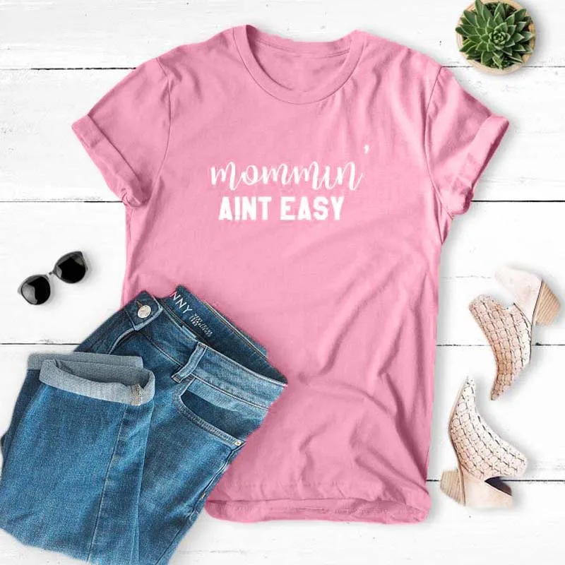 Футболка Mommin Aint Easy женская уличная Harajuku забавные модные футболки и топы в стиле
