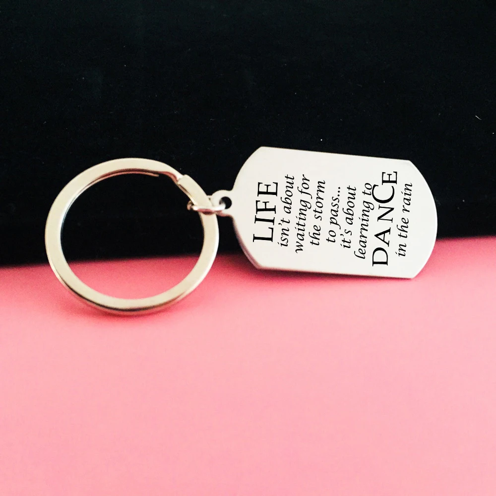 Fashion Keyring Car Key Tag Stamped Life Isn't Waiting It's About Leaning To Dance In The Rain Motivational Keychain Friend Gift |