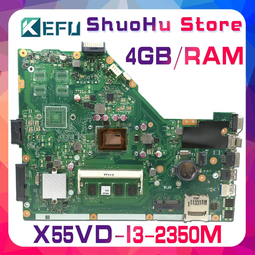 

Материнская плата KEFU для ноутбука ASUS X55VD, X55VDR, X55V, X55C, X55CR I3-2350m, 4G/память, протестирована 100% рабочая оригинальная