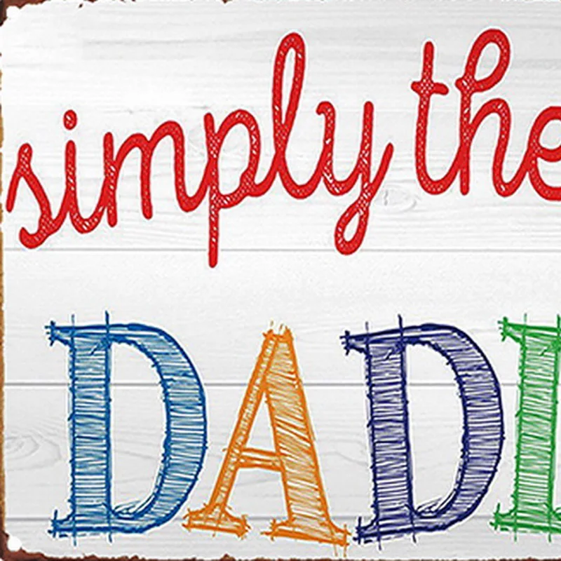 Просто лучший Daddy табличка винтажные металлические вывески Бар паба