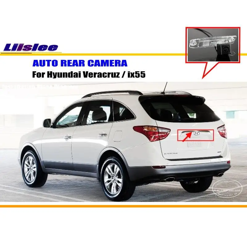 Камера заднего вида для Hyundai Veracruz ix55 2007 ~ 2012 2013 2014 2015 автомобильные аксессуары