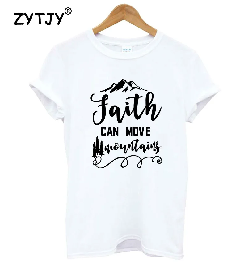Женская футболка с надписью FAITH CAN MOVE Mountain хлопковая Повседневная забавная для