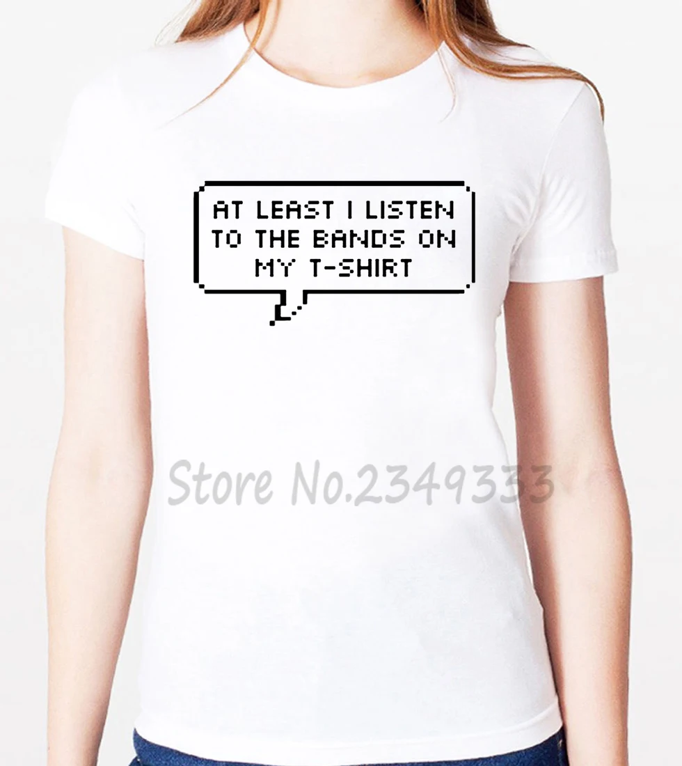 

По крайней мере, я слушаю полосы, женская футболка с принтом, Модальные повседневные смешные футболки для женщин, топ, футболка, Прямая поставка SH-1